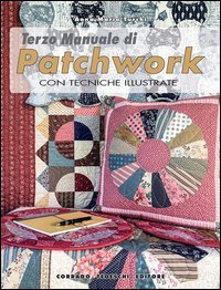 Terzo manuale di patchwork con tecniche illustrate