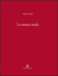 La stanza nuda. Ediz. italiana e inglese