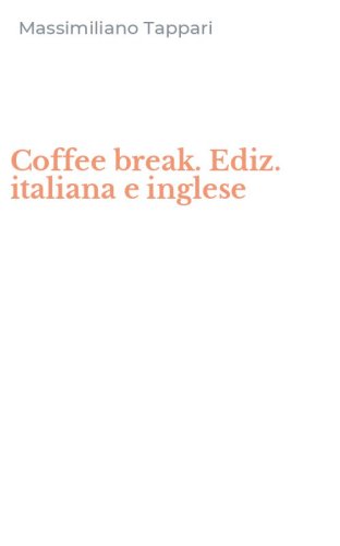 Coffee break. Ediz. italiana e inglese