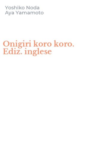 Onigiri koro koro. Ediz. inglese