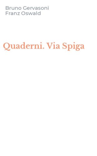 Quaderni. Via Spiga
