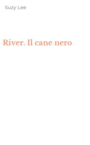 River. Il cane nero