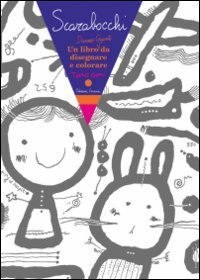 Scarabocchi. Un libro davvero gigante da disegnare e colorare