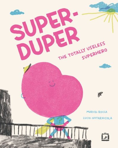 Super-duper. The totally useless superhero