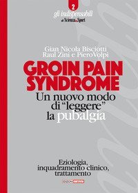 Groin pain syndrome. Un nuovo modo di &laquo;leggere&raquo; la pubalgia