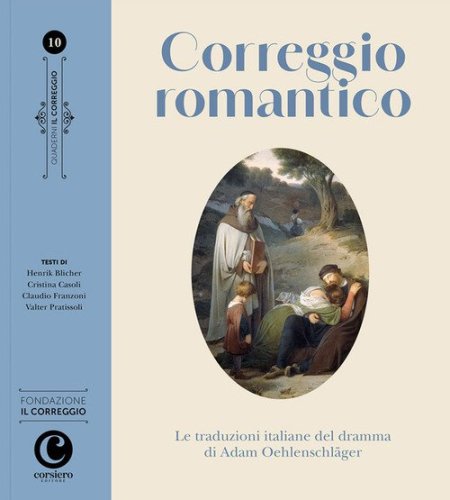 Correggio romantico. Le traduzioni italiane del dramma di Adam Oehlenschl&auml;ger