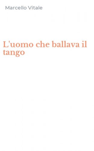 L'uomo che ballava il tango