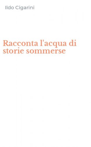 Racconta l'acqua di storie sommerse