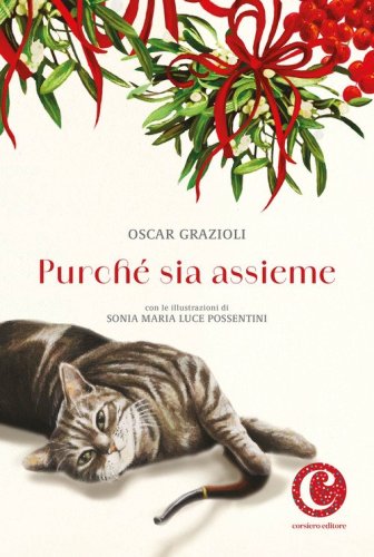 Purch&eacute; insieme. Storia di un gatto, un vecchio, una pipa e un arabesco di fiocchi di neve
