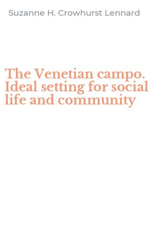 The Venetian campo. Ideal setting for social life and community