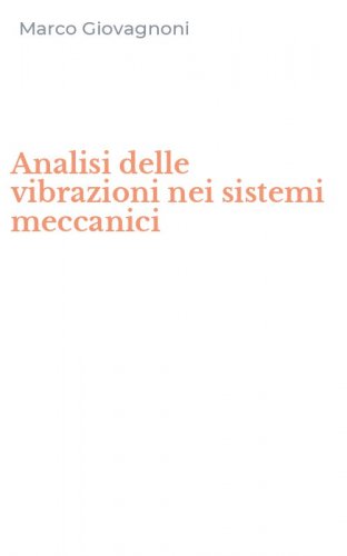 Analisi delle vibrazioni nei sistemi meccanici