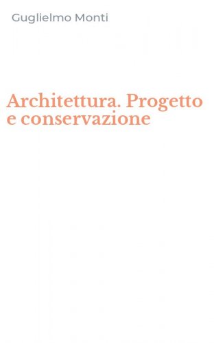 Architettura. Progetto e conservazione