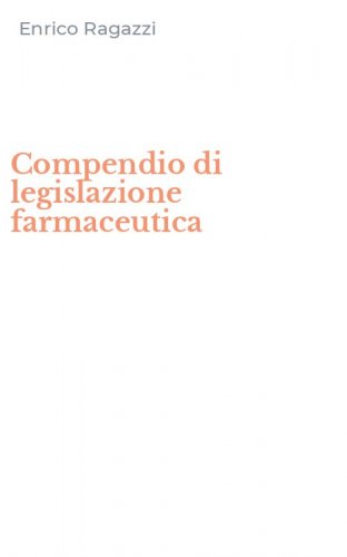 Compendio di legislazione farmaceutica