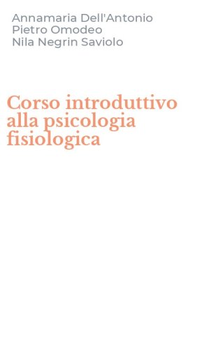Corso introduttivo alla psicologia fisiologica