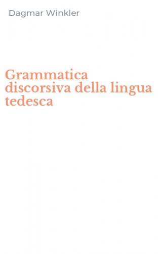 Grammatica discorsiva della lingua tedesca