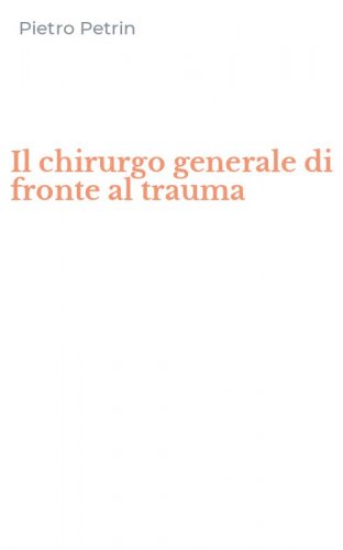 Il chirurgo generale di fronte al trauma