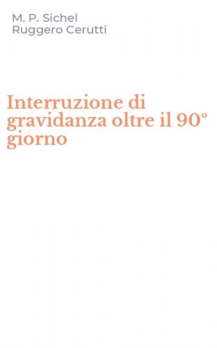 Interruzione di gravidanza oltre il 90&ordm; giorno
