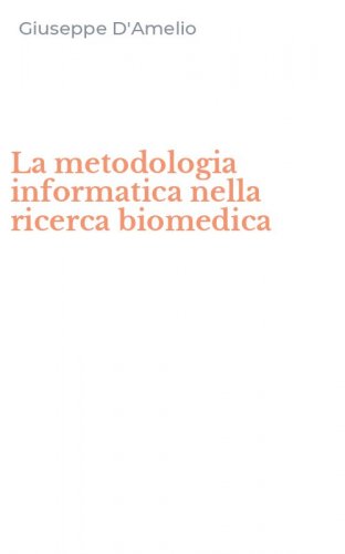 La metodologia informatica nella ricerca biomedica