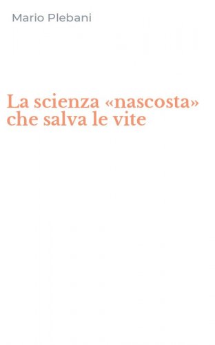 La scienza &laquo;nascosta&raquo; che salva le vite