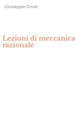 Lezioni di meccanica razionale