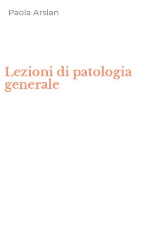 Lezioni di patologia generale