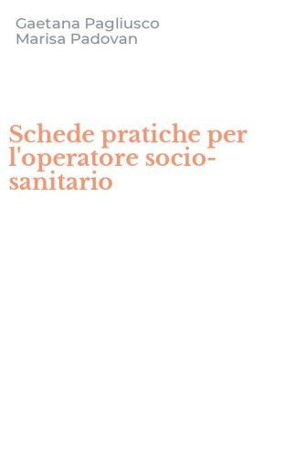 Schede pratiche per l'operatore socio-sanitario
