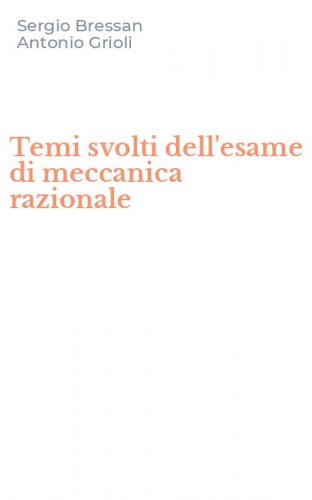 Temi svolti dell'esame di meccanica razionale