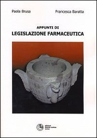 Appunti di legislazione farmaceutica