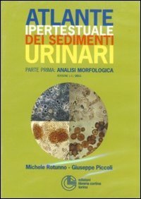 Atlante ipertestuale dei sedimenti urinari. DVD