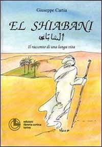 El Shiabani. Il racconto di una lunga vita