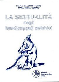 La sessualit&agrave; negli handicappati psichici