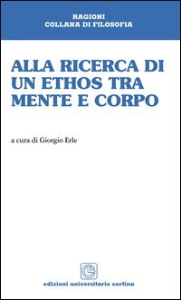 Alla ricerca di un ethos tra mente e corpo