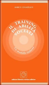 Il training di abilit&agrave; sociali. Un modello italiano