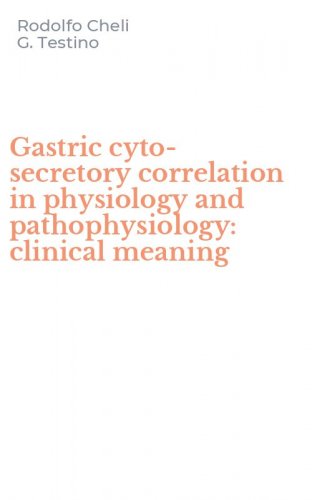 Gastric cyto-secretory correlation in physiology and pathophysiology: clinical meaning