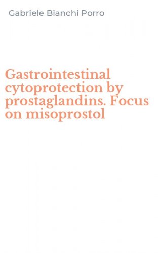 Gastrointestinal cytoprotection by prostaglandins. Focus on misoprostol