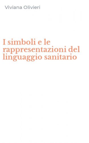 I simboli e le rappresentazioni del linguaggio sanitario