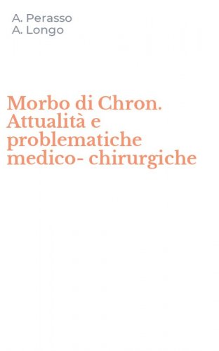 Morbo di Chron. Attualit&agrave; e problematiche medico-chirurgiche