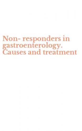 Non-responders in gastroenterology. Causes and treatment