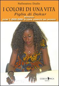 I colori di una vita. Figlia di Dakar