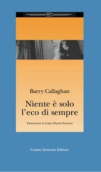 Niente &egrave; solo l'eco di sempre