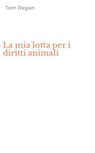La mia lotta per i diritti animali