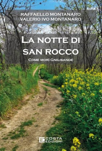 La notte di San Rocco. Come mor&igrave; Gnilisande