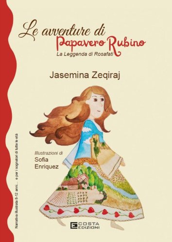 Le avventure di Papavero Rubino. La leggenda di Rosafati