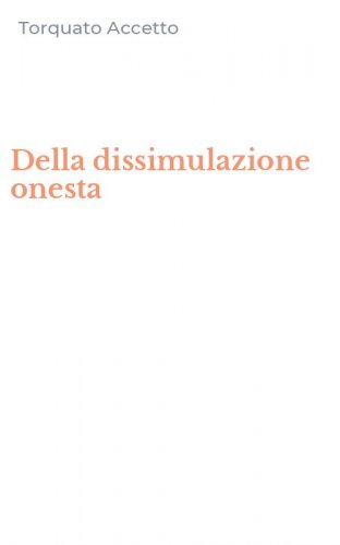 Della dissimulazione onesta