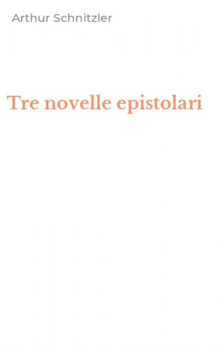 Tre novelle epistolari