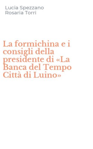 La formichina e i consigli della presidente di &laquo;La Banca del Tempo Citt&agrave; di Luino&raquo;