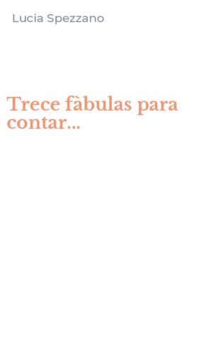 Trece f&agrave;bulas para contar...
