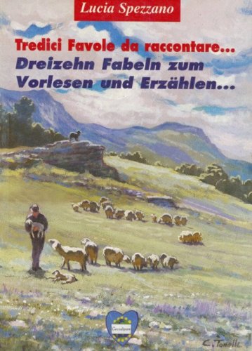 Tredici favole da raccontare... -Dreizehn Fabeln zum Vorlesen und Erz&auml;hlen...