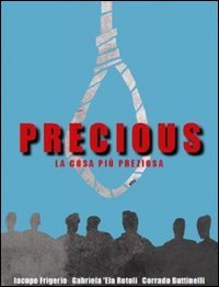 Precious. La cosa pi&ugrave; preziosa