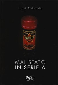 Mai stato in serie A